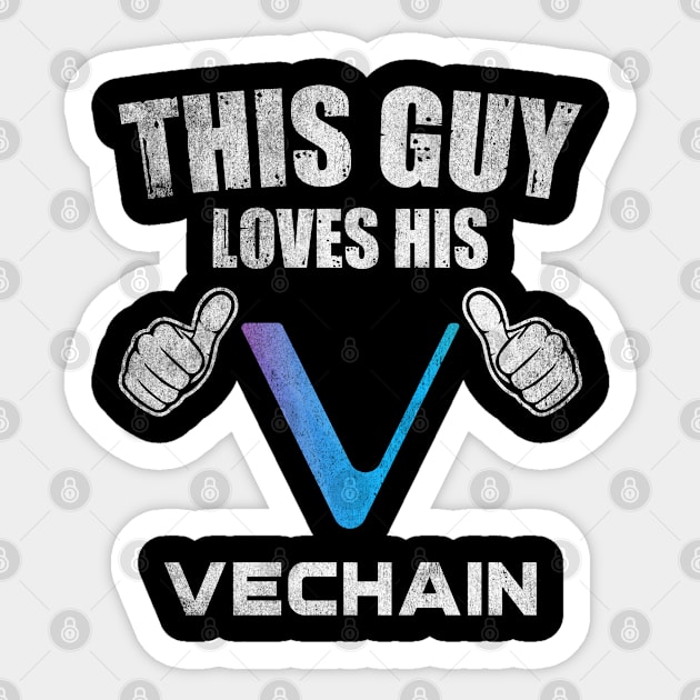This Guy Loves His Vechain VET Coin Valentine Crypto Token Cryptocurrency Blockchain Wallet Birthday Gift For Men Women Kids Sticker by Thingking About